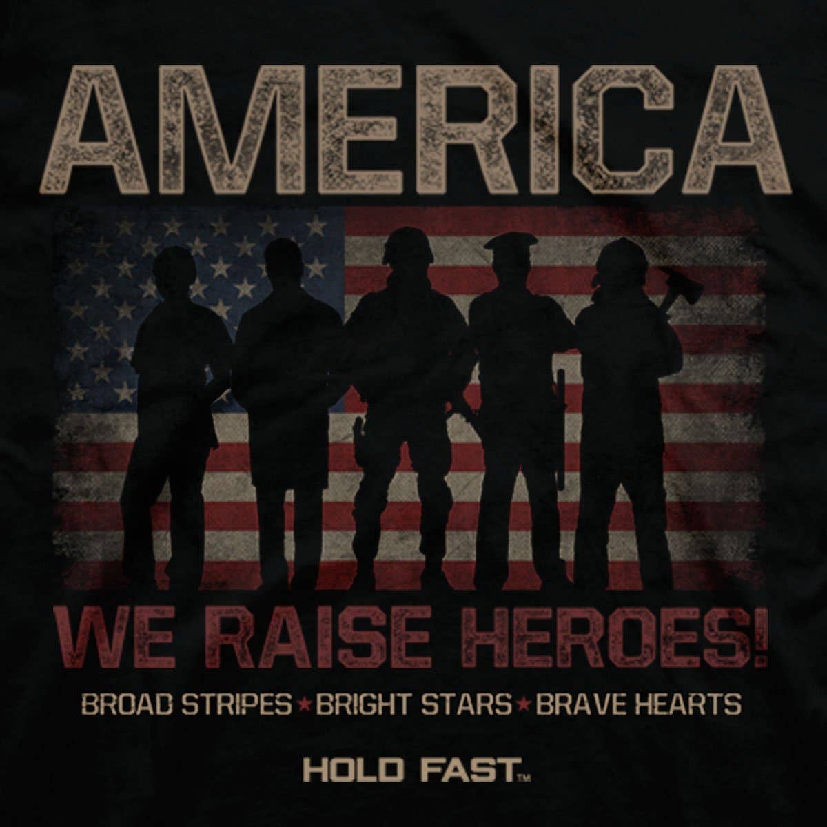 Kerusso - HOLD FAST Mens T-Shirt We Raise Heroes